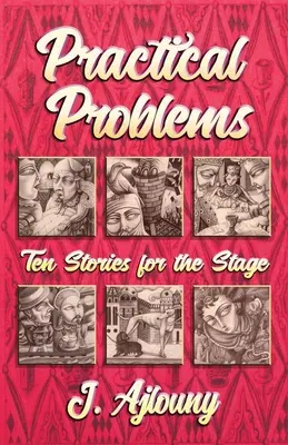 Probleme practice: Zece povestiri pentru scenă - Practical Problems: Ten Stories for the Stage