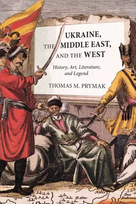 Ucraina, Orientul Mijlociu și Occidentul - Ukraine, the Middle East, and the West