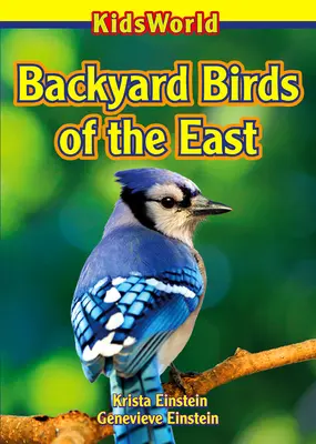 Păsări de curte din Est - Backyard Birds of the East