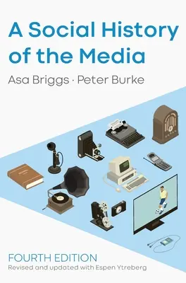O istorie socială a mass-media - A Social History of the Media