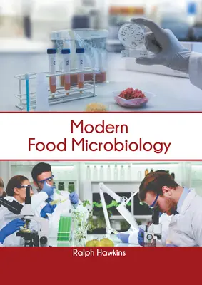 Microbiologia modernă a alimentelor - Modern Food Microbiology
