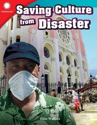 Salvarea culturii de la dezastru - Saving Culture from Disaster