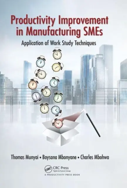 Îmbunătățirea productivității în întreprinderile mici și mijlocii producătoare: Aplicarea programului Work Study - Productivity Improvement in Manufacturing Smes: Application of Work Study
