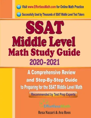 Ghid de studiu SSAT Middle Level Math 2020 - 2021: O analiză cuprinzătoare și un ghid pas cu pas pentru pregătirea pentru SSAT Middle Level Math - SSAT Middle Level Math Study Guide 2020 - 2021: A Comprehensive Review and Step-By-Step Guide to Preparing for the SSAT Middle Level Math