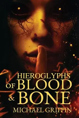 Hieroglife de sânge și oase - Hieroglyphs of Blood and Bone