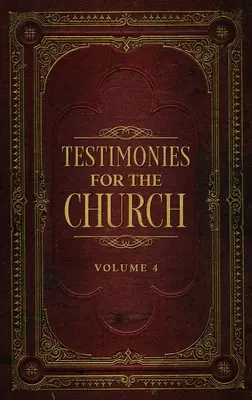 Mărturii pentru Biserică Volumul 4 - Testimonies for the Church Volume 4