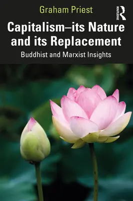 Capitalismul - natura sa și înlocuirea sa: Perspective budiste și marxiste - Capitalism--Its Nature and Its Replacement: Buddhist and Marxist Insights