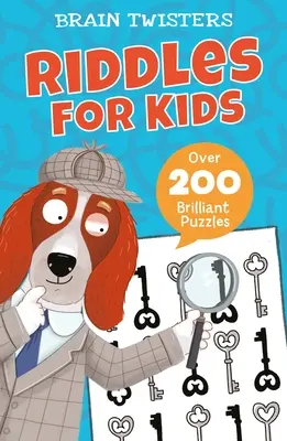 Brain Twisters: Ghicitori pentru copii: Peste 200 de puzzle-uri geniale - Brain Twisters: Riddles for Kids: Over 200 Brilliant Puzzles