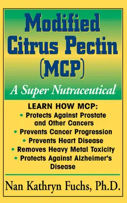Pectină de citrice modificată (McP): Un super nutraceutic - Modified Citrus Pectin (McP): A Super Nutraceutical