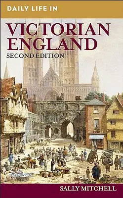 Viața cotidiană în Anglia victoriană - Daily Life in Victorian England