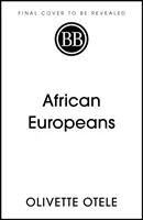 Africanii europeni - O istorie nespusă - African Europeans - An Untold History