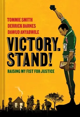 Victorie. Stand!: Ridic pumnul pentru dreptate - Victory. Stand!: Raising My Fist for Justice