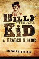 Billy the Kid: Ghidul unui cititor - Billy the Kid: A Reader's Guide