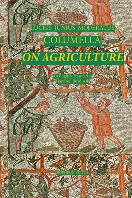 Columella: Despre agricultură - Columella: On Agriculturde