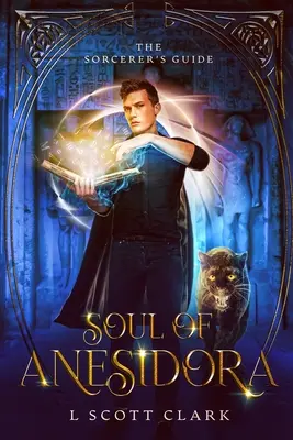 Sufletul lui Anesidora: Ghidul vrăjitorului - Soul of Anesidora: The Sorcerer's Guide