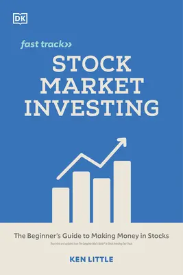 Stock Market Investing Fast Track: The Beginner's Guide to Making Money in Stocks