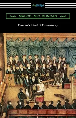 Ritualul Duncan al francmasoneriei - Duncan's Ritual of Freemasonry