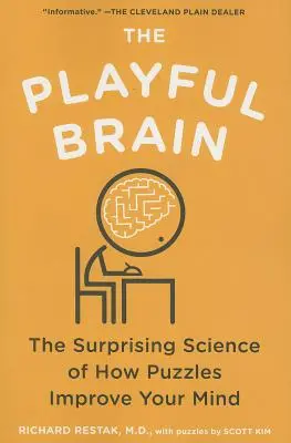 The Playful Brain: Știința surprinzătoare a modului în care puzzle-urile îți îmbunătățesc mintea - The Playful Brain: The Surprising Science of How Puzzles Improve Your Mind