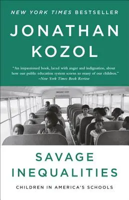 Inegalități sălbatice: Copiii în școlile din America - Savage Inequalities: Children in America's Schools