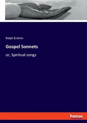 Sonete evanghelice: sau, Cântări spirituale - Gospel Sonnets: or, Spiritual songs