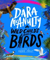 Cartea păsărilor Wild Child's Book of Birds - Wild Child's Book of Birds