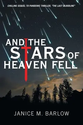 Și stelele cerului au căzut - And the Stars of Heaven Fell