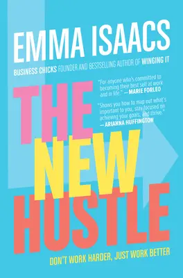 The New Hustle: Nu munciți mai mult, munciți mai bine - The New Hustle: Don't Work Harder, Just Work Better