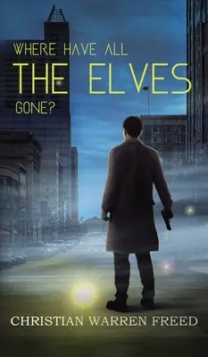 Unde au dispărut toți elfii? - Where Have All the Elves Gone?