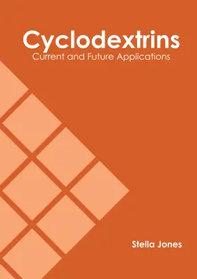 Ciclodextrine: Aplicații actuale și viitoare - Cyclodextrins: Current and Future Applications