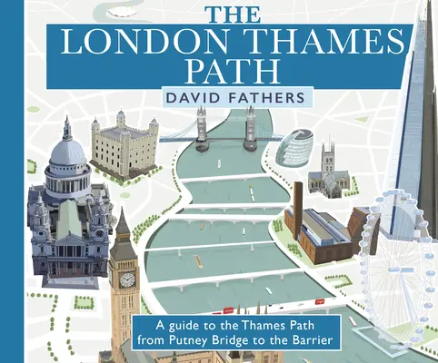 London Thames Path: Ediție actualizată - London Thames Path: Updated Edition