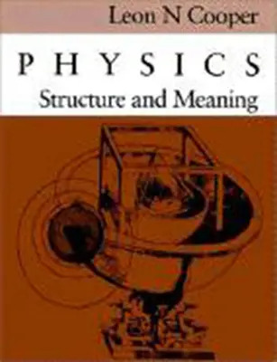 Fizică: Structură și sens - Physics: Structure and Meaning