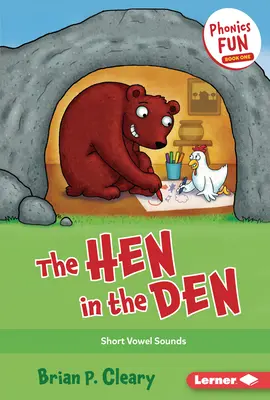 Găina din vizuină: Sunetele vocale scurte - The Hen in the Den: Short Vowel Sounds
