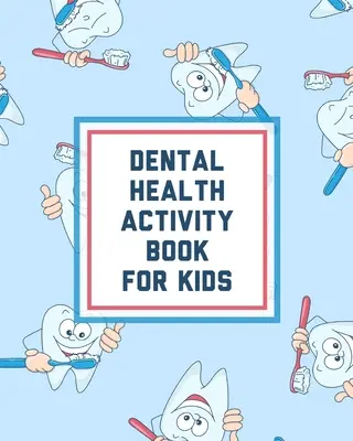 Sănătate dentară Carte de activități pentru copii: Growing Up Facts Of Life Beginners Ages 2-8 Tooth Fairy Coloring Page - Dental Health Activity Book For Kids: Growing Up Facts Of Life Beginners Ages 2-8 Tooth Fairy Coloring Page