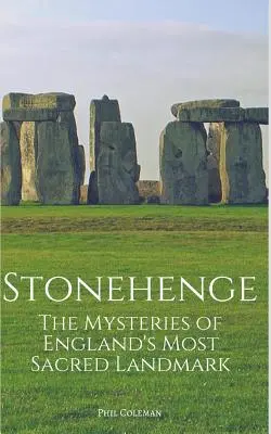 Stonehenge: Misterele celui mai sacru reper istoric al Angliei - Stonehenge: The Mysteries of England's Most Sacred Historical Landmark