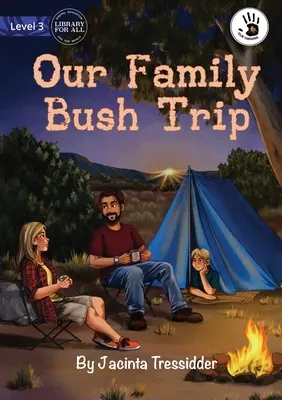 Excursia noastră de familie în pădure - Our Family Bush Trip