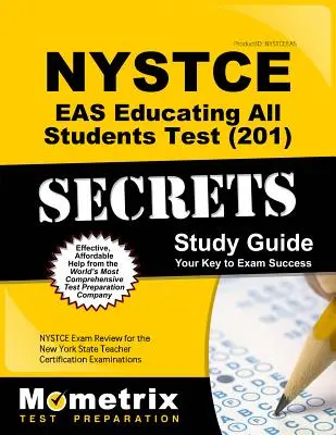 NYSTCE Eas Educating All Students Test (201) Secrets Study Guide: NYSTCE Exam Review pentru examenele de certificare a profesorilor din statul New York - NYSTCE Eas Educating All Students Test (201) Secrets Study Guide: NYSTCE Exam Review for the New York State Teacher Certification Examinations