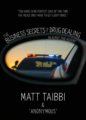 Secretele de afaceri ale traficului de droguri: O poveste aproape adevărată - The Business Secrets of Drug Dealing: An Almost True Account