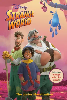 Disney Strange World: Romanul Junior (The Junior Novelization) - Disney Strange World: The Junior Novelization