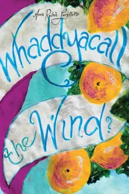 Cum se numește vântul? - Whaddyacall the Wind?