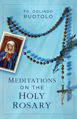 Meditații pe Sfântul Rozariu - Meditations on the Holy Rosary