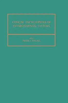 Enciclopedia concisă a sistemelor de mediu: Volumul 4 - Concise Encyclopedia of Environmental Systems: Volume 4