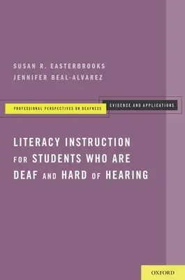 Instruirea alfabetizării pentru elevii surzi și cu probleme de auz - Literacy Instruction for Students Who Are Deaf and Hard of Hearing