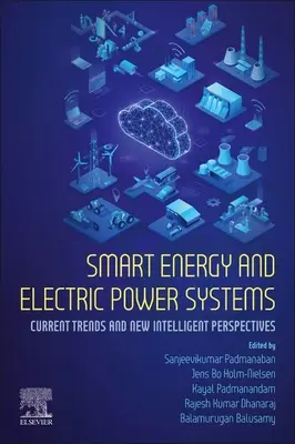 Energie inteligentă și sisteme de alimentare electrică: Tendințe actuale și noi perspective inteligente - Smart Energy and Electric Power Systems: Current Trends and New Intelligent Perspectives