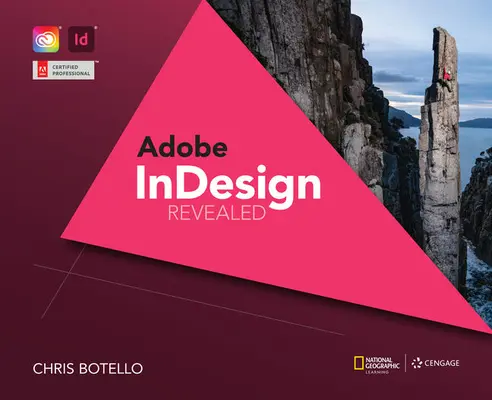 Adobe Indesign Creative Cloud Revealed, ediția a 2-a - Adobe Indesign Creative Cloud Revealed, 2nd Edition