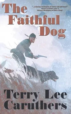 Câinele credincios: Un roman din Războiul Civil - The Faithful Dog: A Civil War Novel