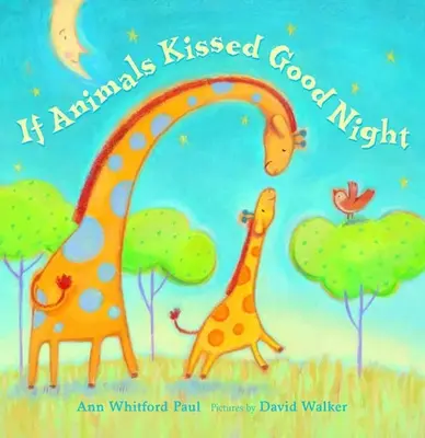 Dacă animalele au sărutat noapte bună - If Animals Kissed Good Night