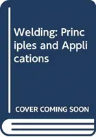 Ghid de studiu cu manual de laborator pentru Jeffus' Welding: Principii și aplicații - Study Guide with Lab Manual for Jeffus' Welding: Principles and Applications