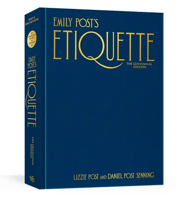 Emily Post's Etiquette, Ediția Centenară - Emily Post's Etiquette, the Centennial Edition