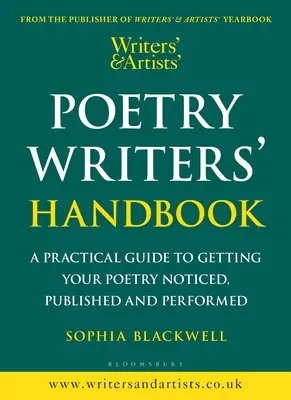 Manualul scriitorilor și artiștilor de poezie: Un ghid practic pentru ca poezia ta să fie remarcată, publicată și interpretată - Writers' & Artists' Poetry Writers' Handbook: A Practical Guide to Getting Your Poetry Noticed, Published and Performed