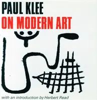 Paul Klee despre arta modernă - Introducere de Herbert Read - Paul Klee on Modern Art - Introduction by Herbert Read